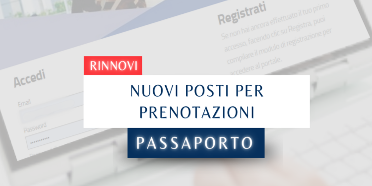 Nuovi posti – rinnovo passaporto